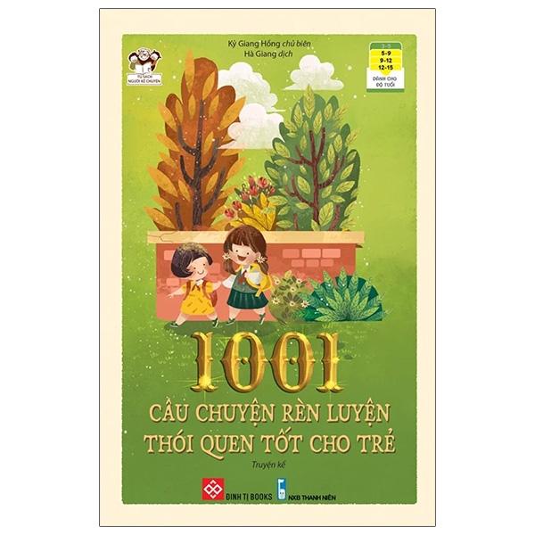 1001 Câu Chuyện Rèn Luyện Thói Quen Tốt Cho Trẻ (Tái Bản)