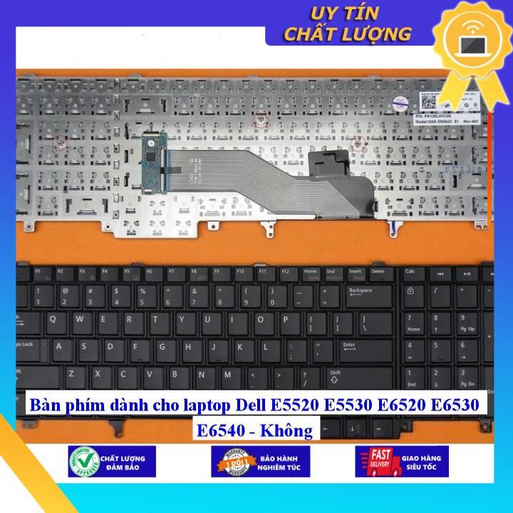 Bàn phím dùng cho laptop Dell E5520 E5530 E6520 E6530 E6540  - Hàng Nhập Khẩu New Seal