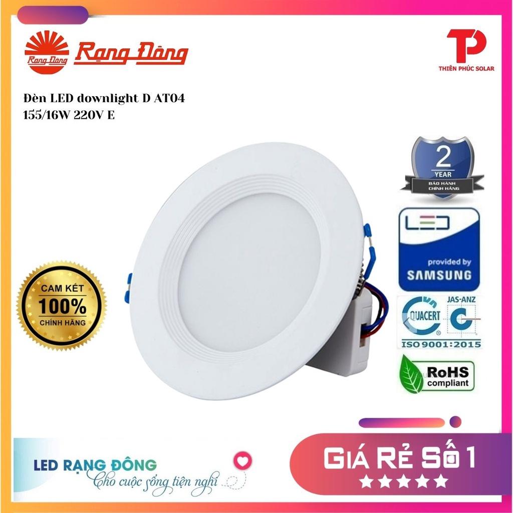 Đèn LED Downlight Rạng Đông chiếu sáng âm trần lỗ khoét 155mm Model: D AT04 155/16W 220V E