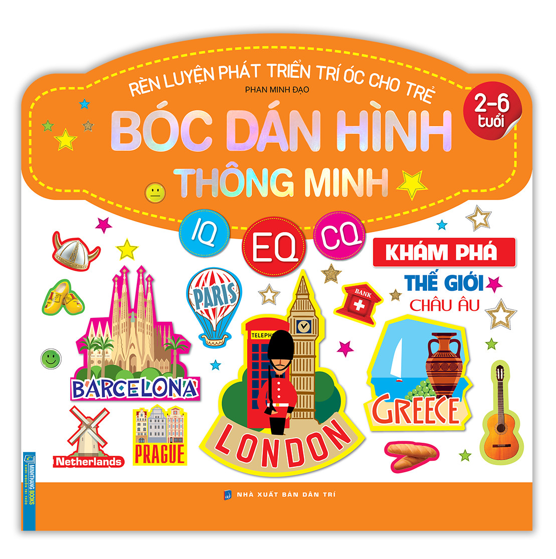 Rèn luyện phát triển trí óc cho trẻ - Bóc dán hình thông minh IQ - CQ - CQ  Khám phá thế giới châu âu