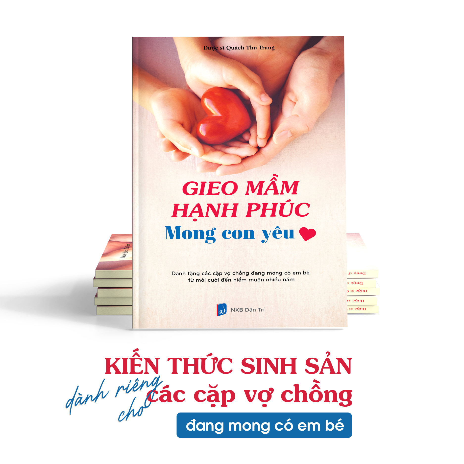 Sách Gieo mầm hạnh phúc Mong con yêu - Kiến thức sinh sản dành riêng cho các vợ chồng mong con