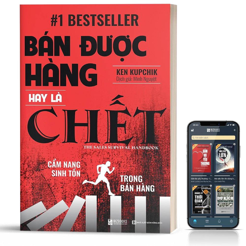 Sách - Bán Được Hàng Hay Là Chết - Cẩm Nang Sinh Tồn Trong Bán Hàng  - BizBooks