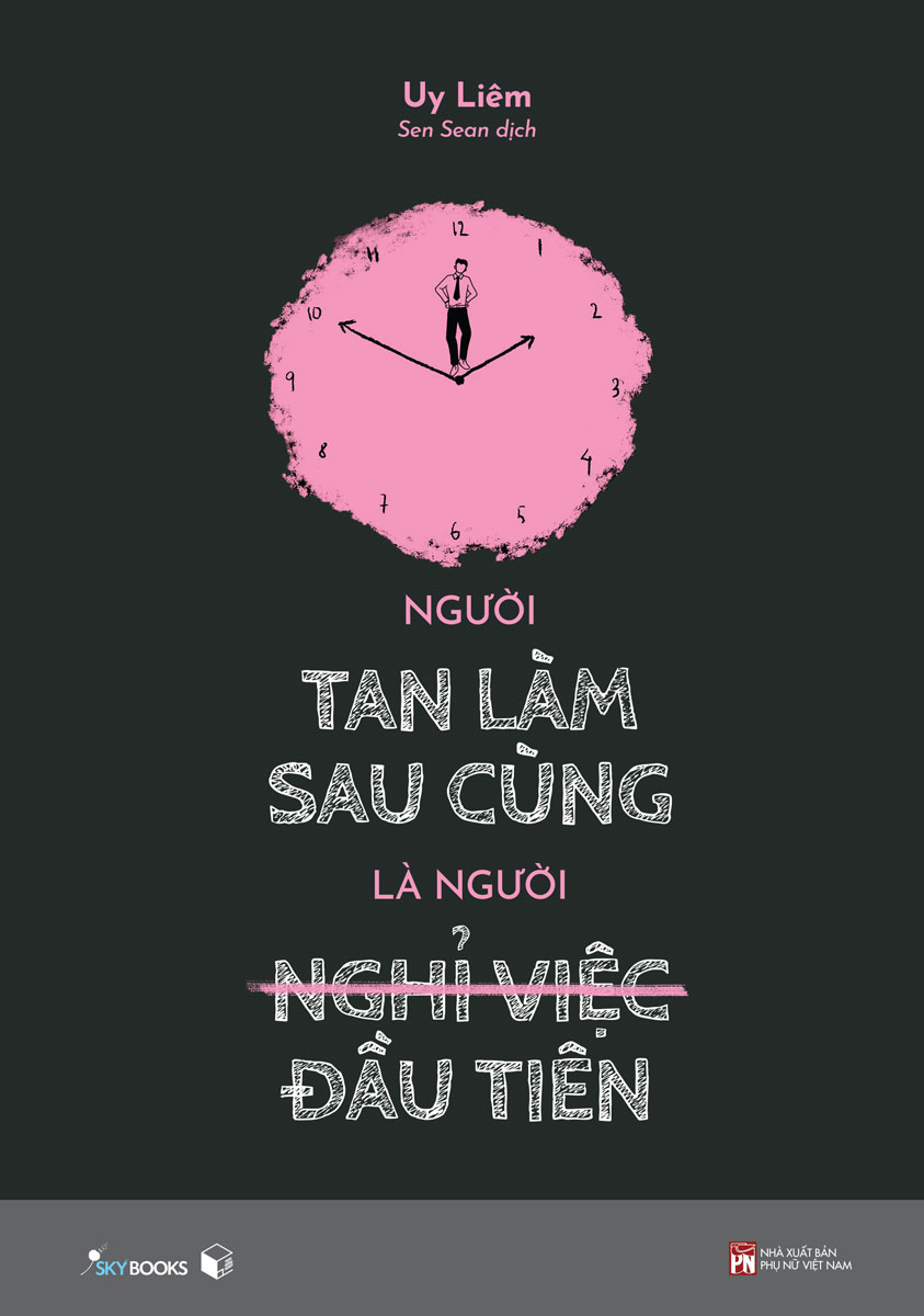 Người Tan Làm Sau Cùng Là Người Nghỉ Việc Đầu Tiên