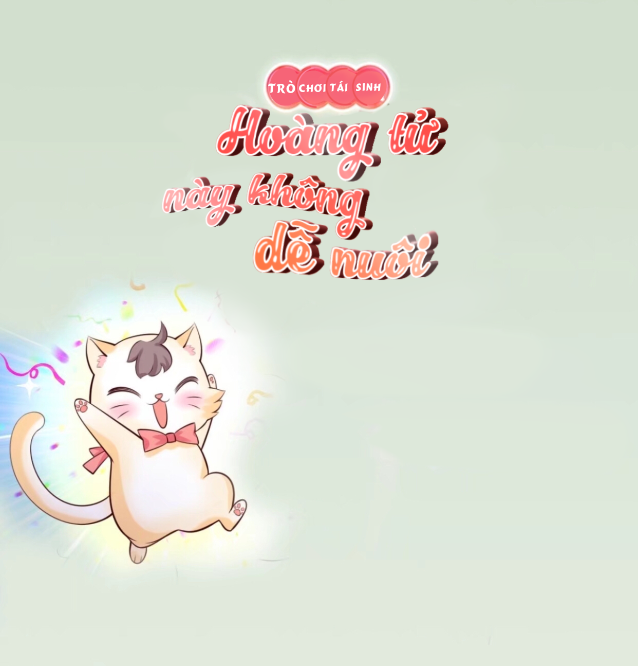 trò chơi tái sinh: hoàng tử này không dễ nuôi chapter 1 4