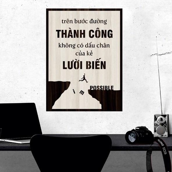 Tranh gỗ DECOR - SLOGAN tạo động lực, Truyền cảm hứng - Trên bước đường thành công không có đâu chân kẻ lười biếng