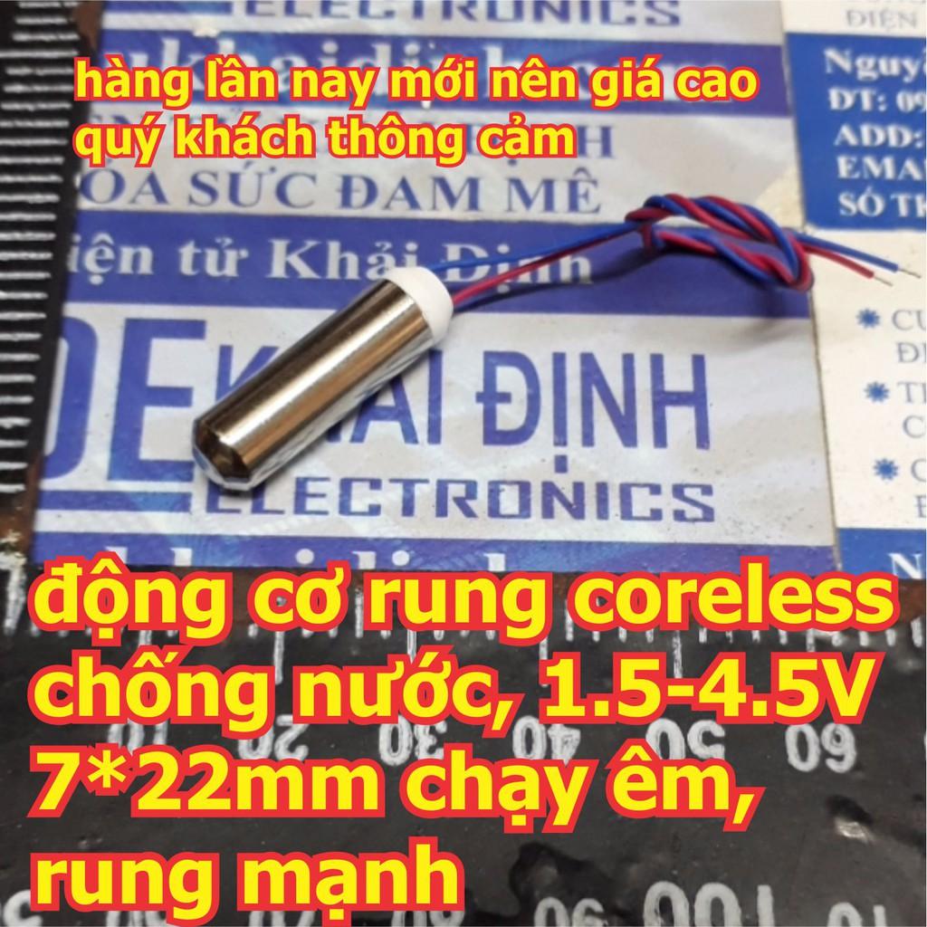 Động cơ rung coreless chống nước, 1.5-4.5V 7*22mm chạy êm, rung mạnh kde2581