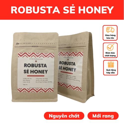 Cà phê rang xay ROBUSTA HONEY pha phin và pha máy vị đậm đà hương thơm ngọt sánh cafe nguyên chất không độn phụ gia