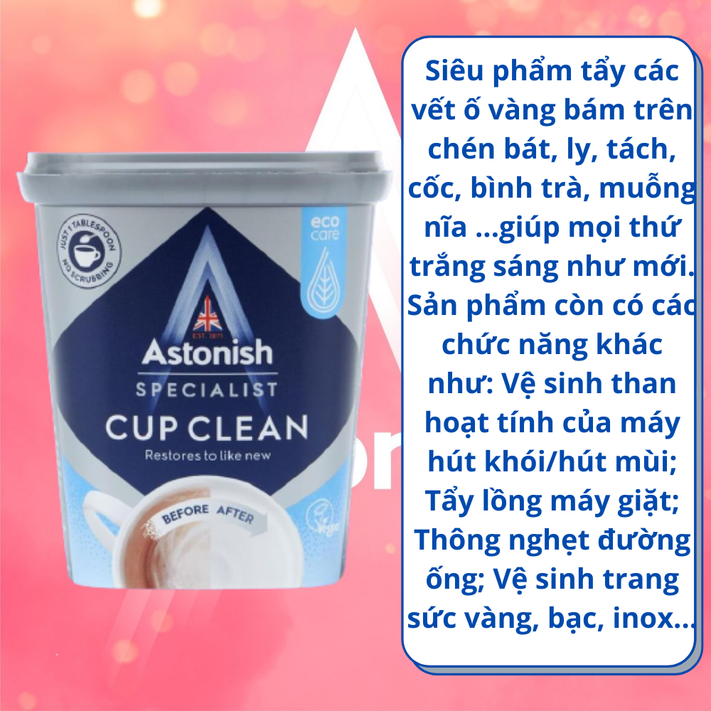 Bột tẩy rửa cặn trà cà phê, tẩy lồng máy giặt Astonish 350g Anh Quốc mẫu mới