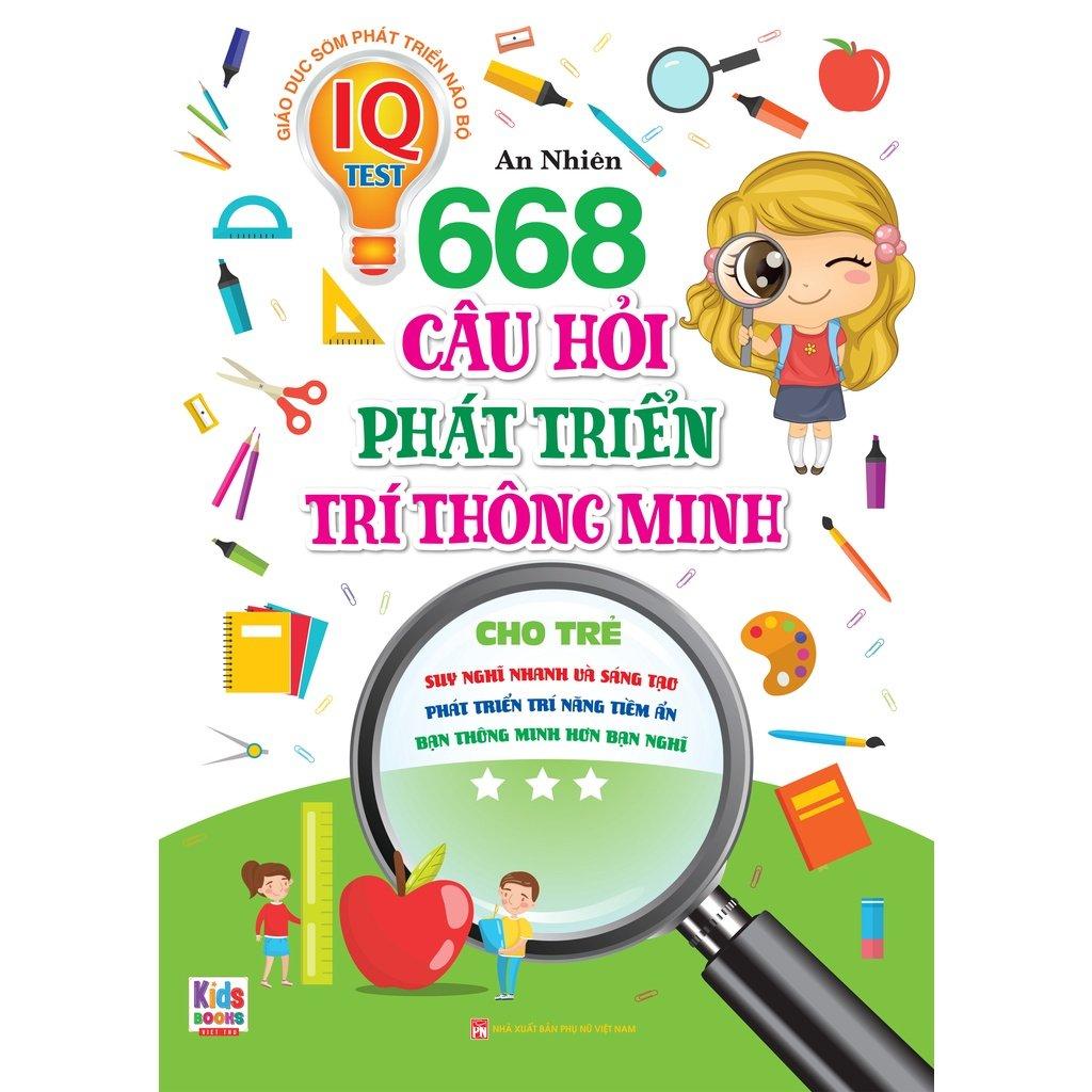 668 Câu Hỏi Phát Triển Trí Thông Minh Cho Trẻ - Tập 3