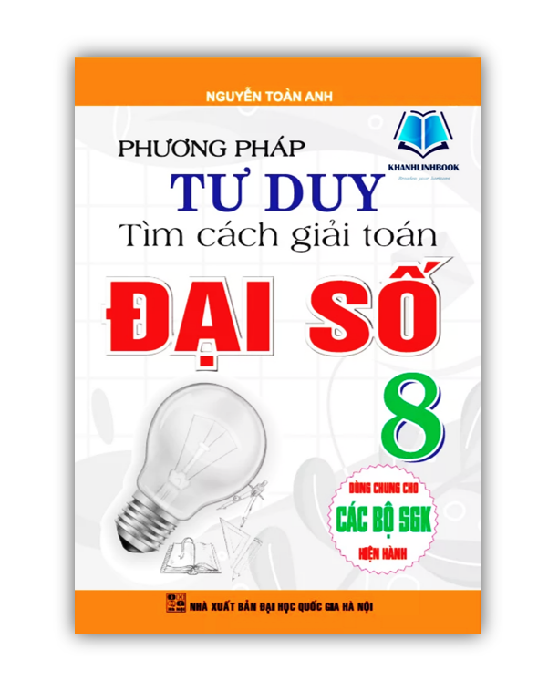Sách - Phương Pháp Tư Duy Tìm Cách Giải Toán Đại Số Lớp 8