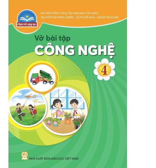 Sách Vở bài tập Công Nghệ 4- Chân Trời Sáng Tạo (Kèm Nilon bọc Sách)