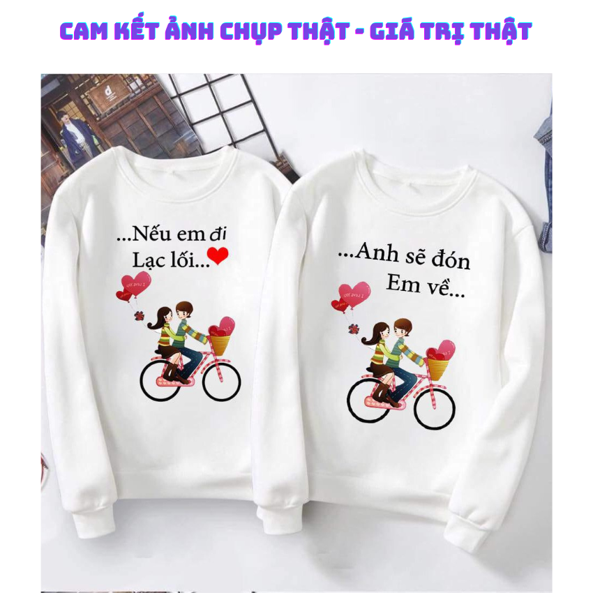 Áo Đôi Với Người Yêu Sweater MM07, Áo Đôi In Nếu Em Đi ý Nghĩa, Vải Nỉ Bông In Hình Dễ Thương