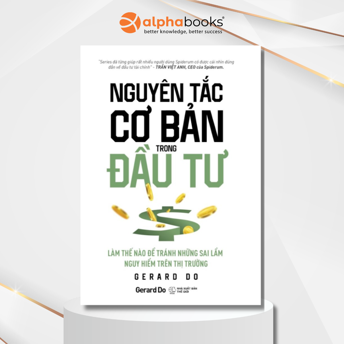 Nguyên Tắc Cơ Bản Trong Đầu Tư - Làm Thế Nào Để Tránh Những Sai Lầm Nguy Hiểm Trên Thị Trường (Gerard Do)