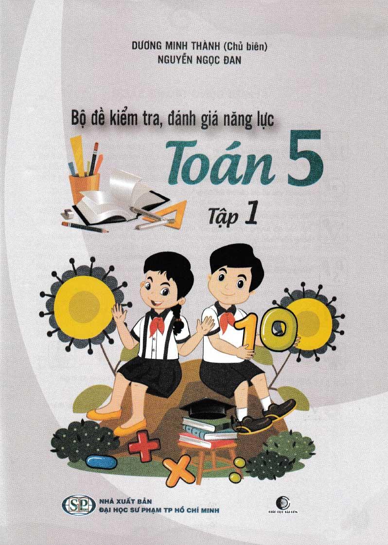 Bộ Đề Kiểm Tra Năng Lực , Đánh Giá Năng Lực Toán Lớp 5 - Tập 1