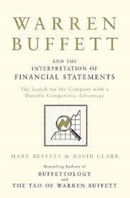 WARREN BUFFETT AND THE INTERPRETATION OF FINANCIAL STATEMENTS