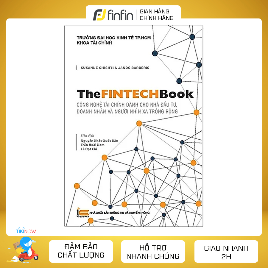 The FinTech Book - Công Nghệ Tài Chính Dành Cho Nhà Đầu Tư, Doanh Nhân và Người Nhìn Xa Trông Rộng