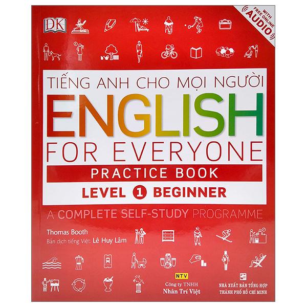 Tiếng Anh Cho Mọi Người - English For Everyone - Level 1 Beginner - Practice Book