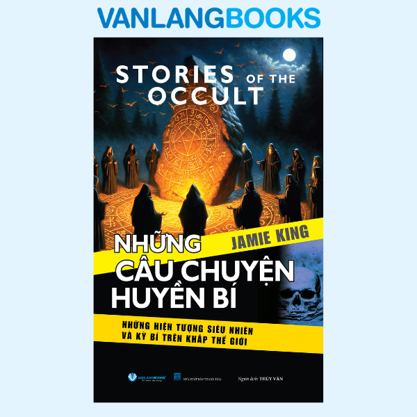 Những Câu Chuyện Huyền Bí - Story Of The Occult - Vanlangbooks