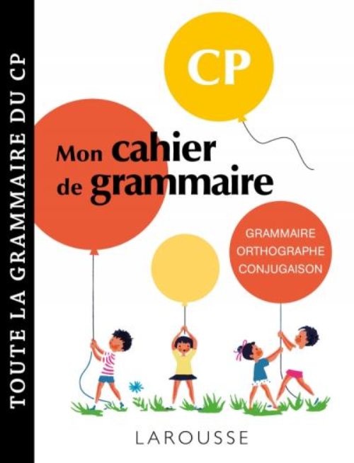 Sách luyện kĩ năng tiếng Pháp - Petit Cahier De Grammaire Larousse Cp cho lớp 1