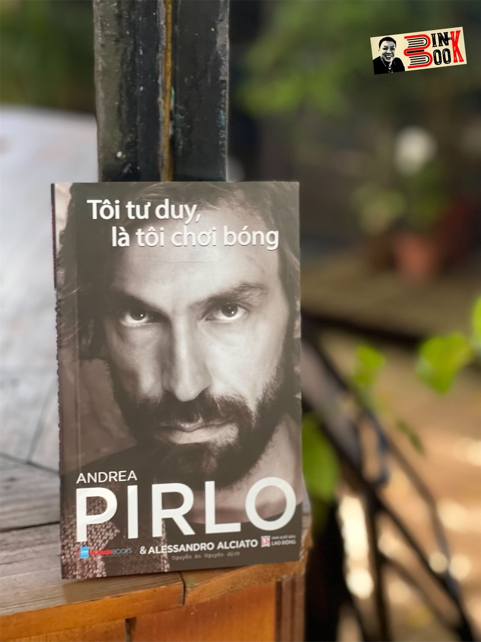 (Tự truyện Pirlo) TÔI TƯ DUY LÀ TÔI CHƠI BÓNG – Alessandro Alciato, Andrea Pirlo – Nguyễn An Nguyên dịch – Hanoibooks- NXB Lao động 