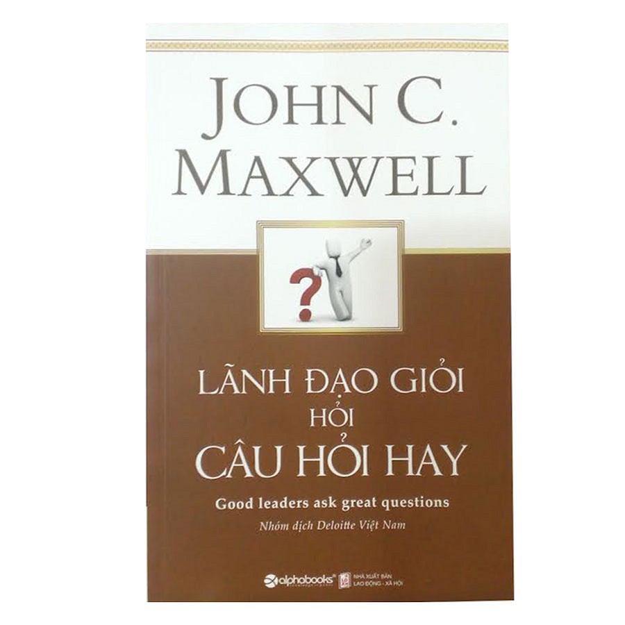 Combo 2 Cuốn: Lãnh Đạo Giỏi Hỏi Câu Hỏi Hay + Kỹ Năng Tư Duy Và Ra Quyết Định Hiệu Quả