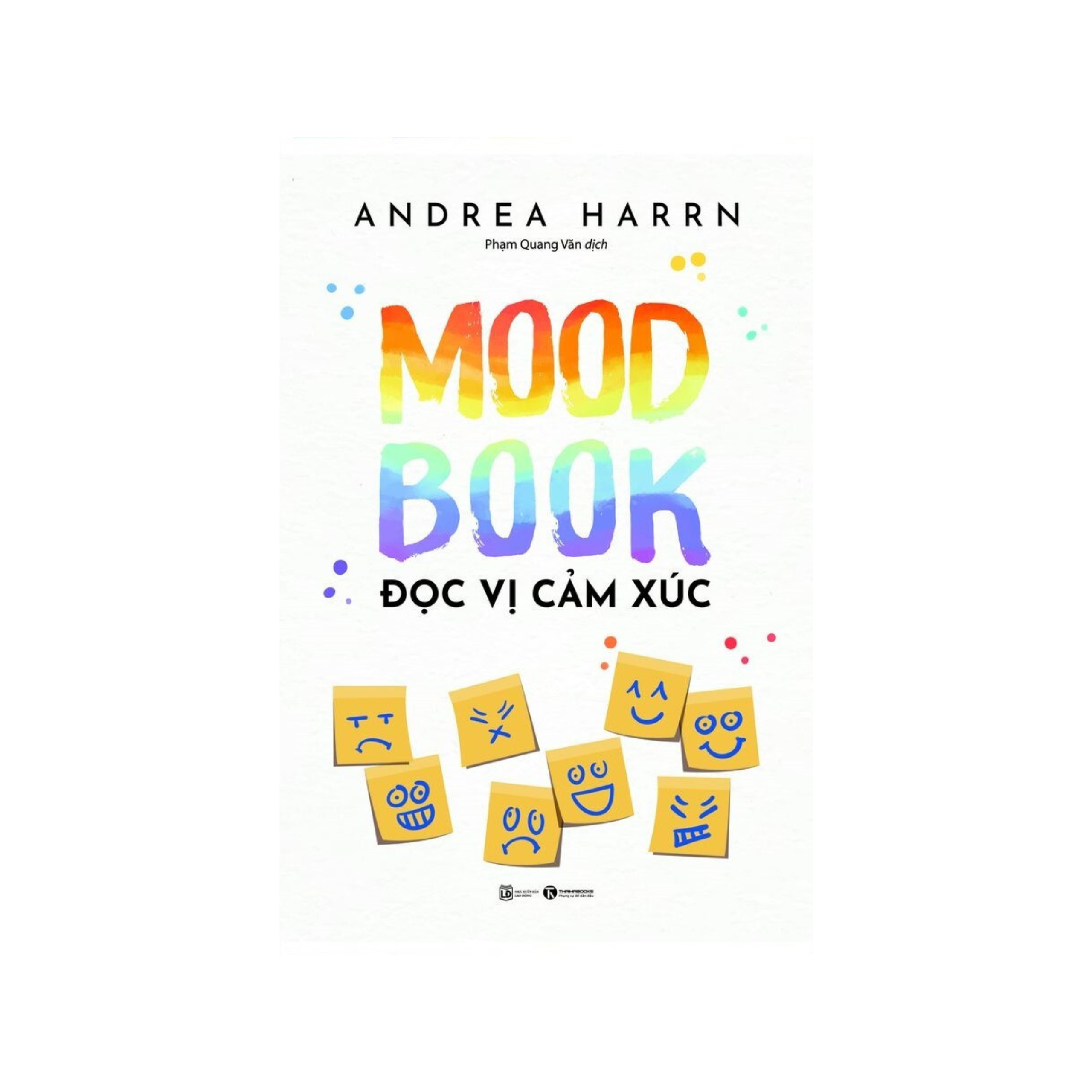 Sách Tư Duy - Kĩ Năng Sống : Mood Book - Đọc Vị Cảm Xúc