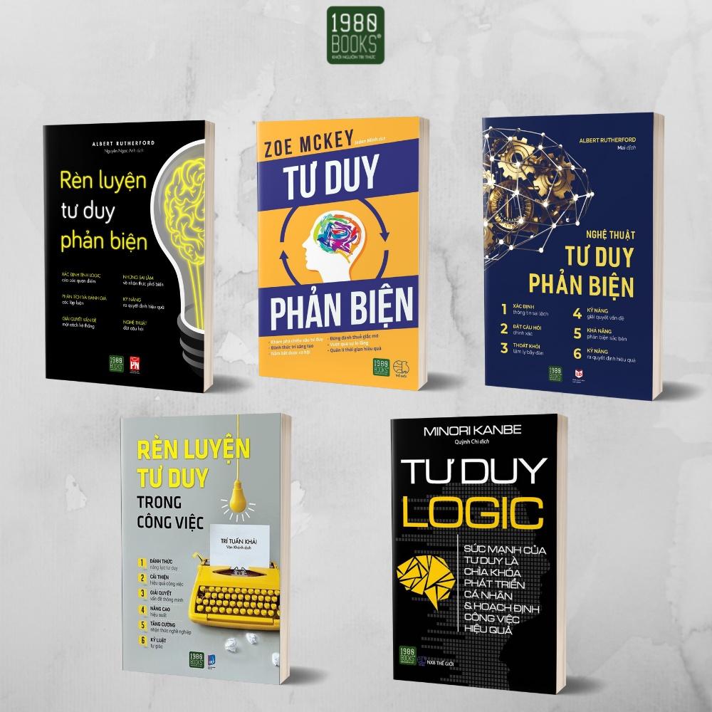 Combo 5 cuốn Thay đổi tư duy (Rèn luyện TD trong CV, TD phản biện + Rèn luyện TD phản biện + TD logic + Nghệ thuật TD )