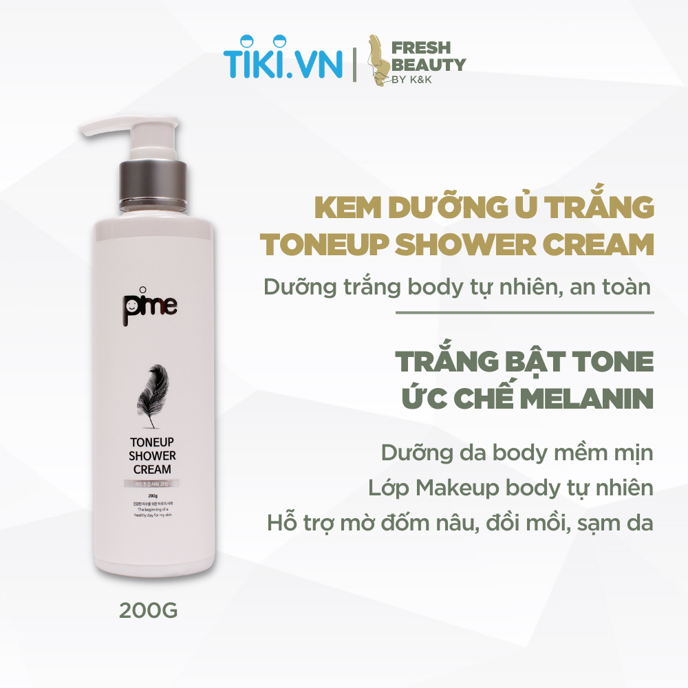 Kem ủ tắm trắng body Pime Toneup Shower Cream dạng sữa dưỡng giúp nâng tone toàn thân 200g