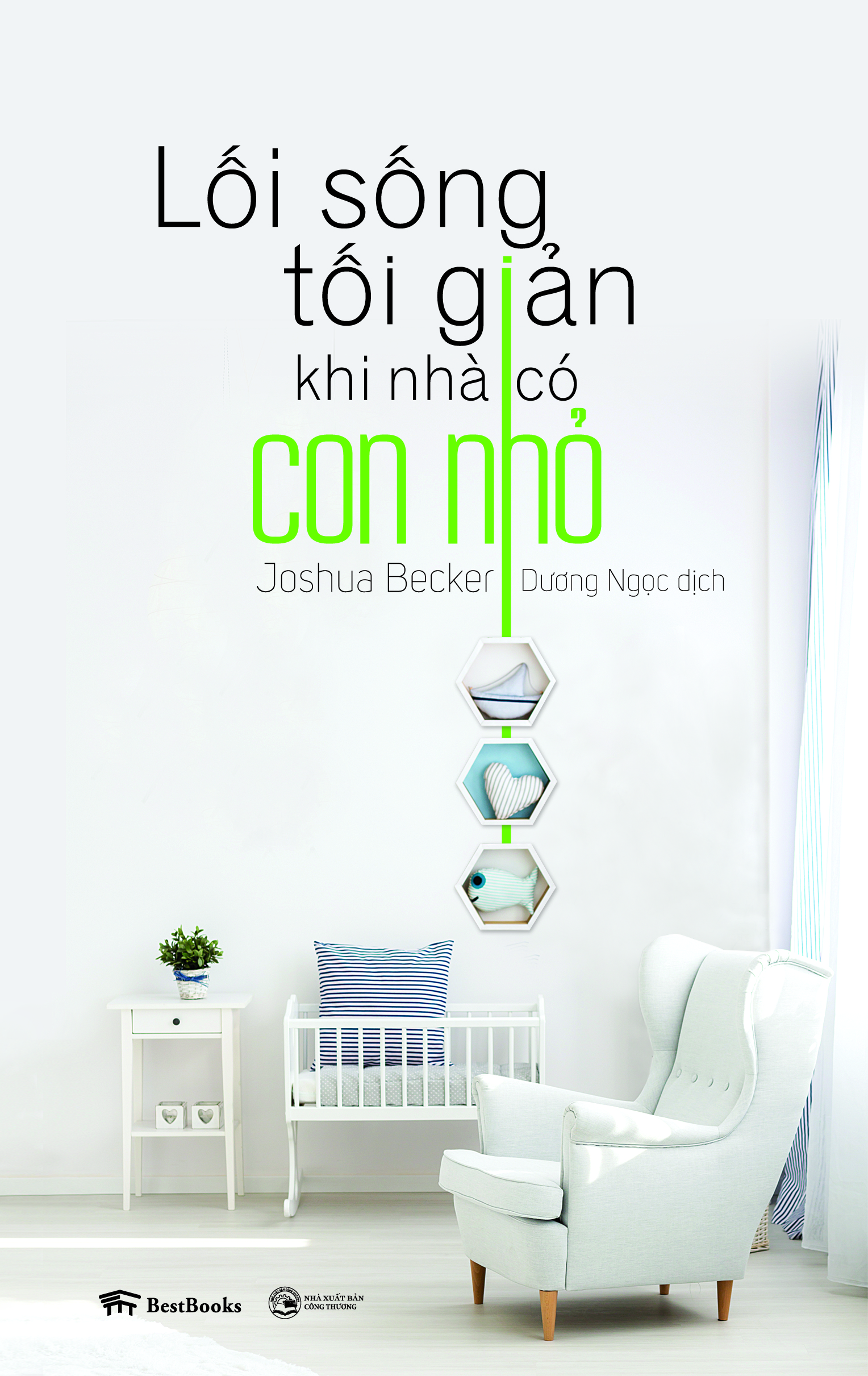 Combo Lối Sống Tối Giản Của Người Nhật + Lối Sống Tối Giản Khi Nhà Có Con Nhỏ