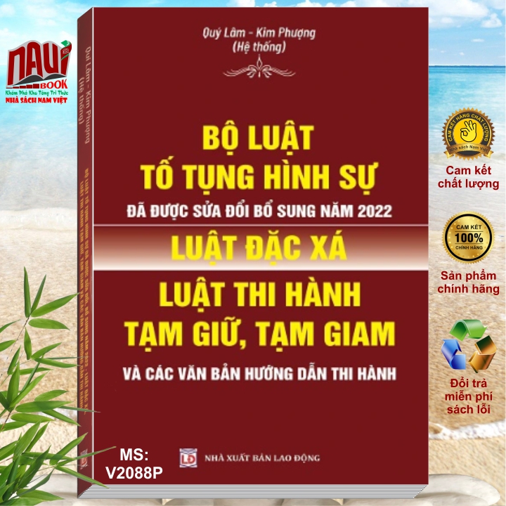 Sách Bộ Luật Tố Tụng Hình Sự sđ, bs năm 2022 - Luật Đặc Xá - Luật Thi Hành Tạm Giữ Tạm Giam và Các Văn Bản Hướng Dẫn Thi Hành - V2088P