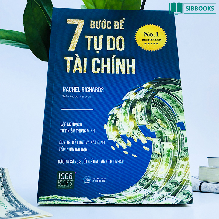 7 Bước Để Tự Do Tài Chính - Làm Chủ Đồng Tiền