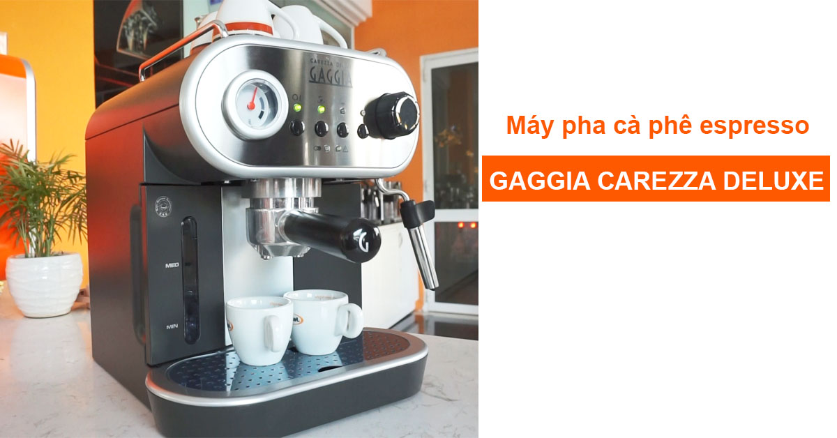 Máy pha cà phê Gaggia Carezza Deluxe - Hàng chính hãng