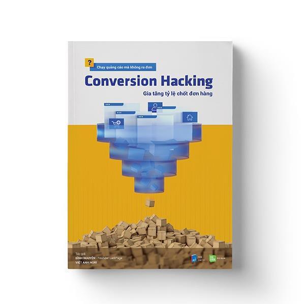 Conversion Hacking Gia Tăng Tỷ Lệ Chốt Đơn Hàng  - Bản Quyền