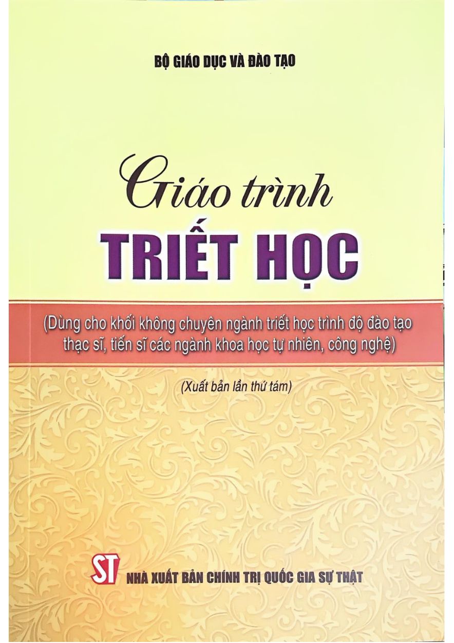 Giáo Trình Triết Học (Dùng Cho Khối Không Chuyên Ngành Triết Học Trình Độ Đào Tạo Thạc Sĩ, Tiến Sĩ Các Ngành Khoa Học Tự Nhiên, Công Nghệ) - Xuất Bản Lần Thứ 8 - ST - ảnh 2