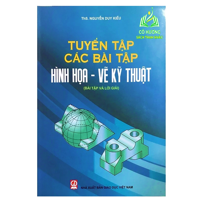 Sách - Tuyển Tập Các Bài Tập Hình Hoạ - Vẽ Kỹ Thuật (Bài Tập Và Lời Giải) (DN)