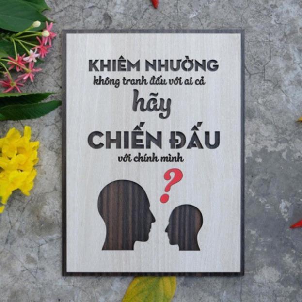 Tranh gỗ treo tường - Khiêm nhường không tranh đấu với ai cả hãy chiến đấu với chính mình - CRN - 01