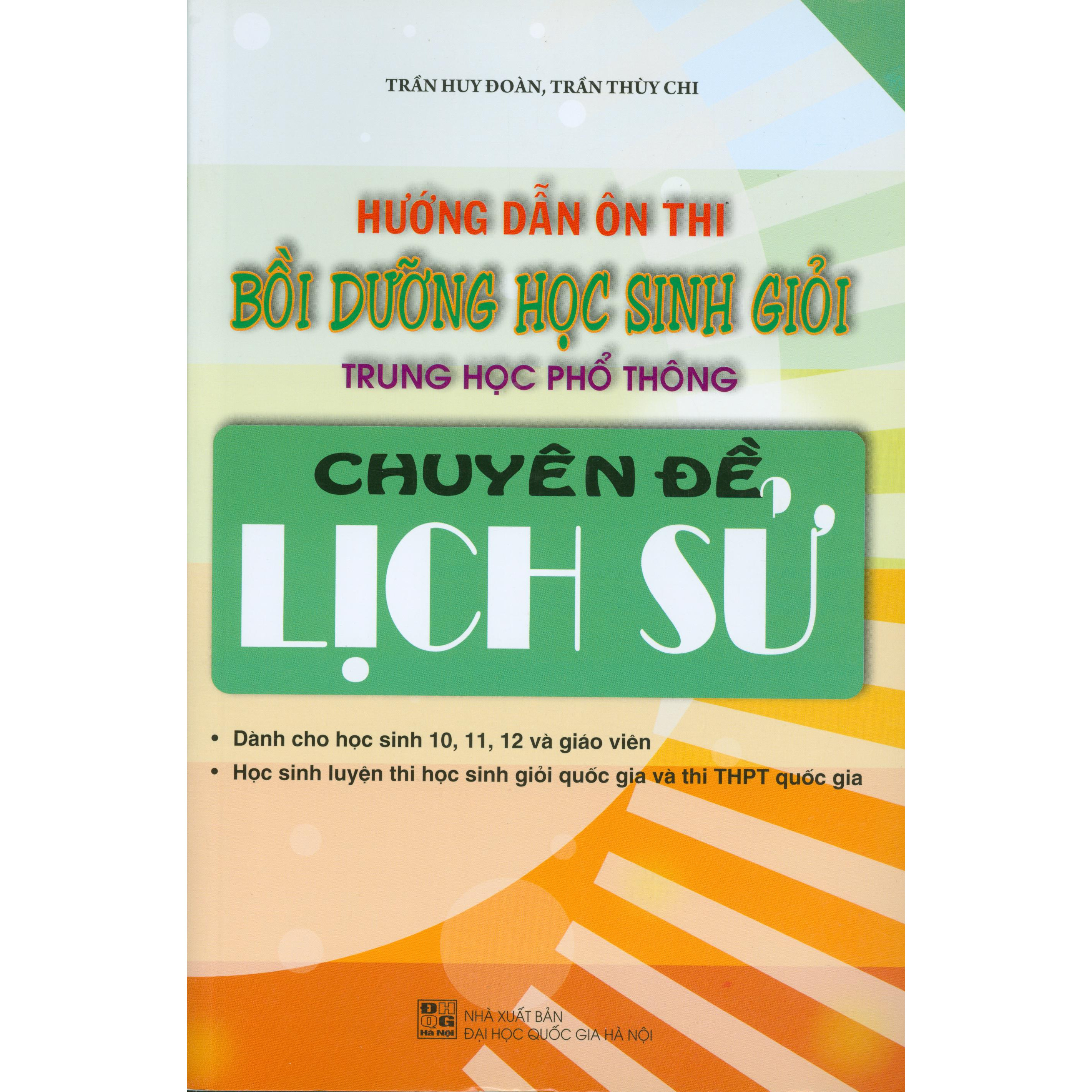 Hướng Dẫn Ôn Thi Bồi Dưỡng Học Sinh Giỏi Trung Học Phổ Thông Chuyên Đề Lịch Sử