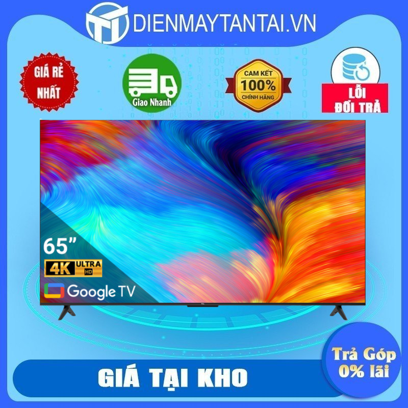 Google Tivi TCL 4K 65 inch 65P638 - Model 2022