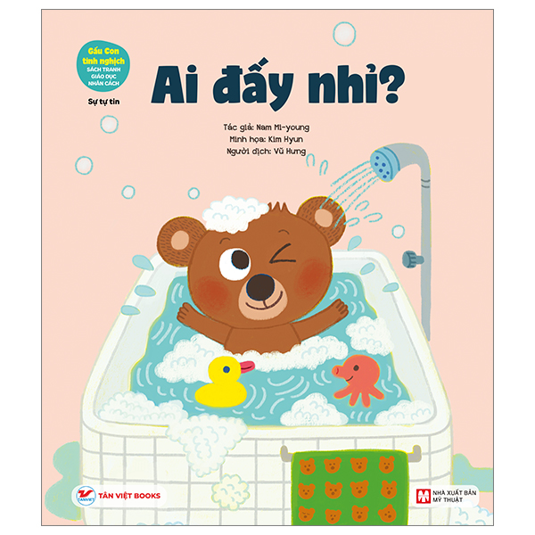 Gấu Con Tinh Nghịch - Sách Tranh Giáo Dục Nhân Cách - Sự Tự Tin - Ai Đấy Nhỉ