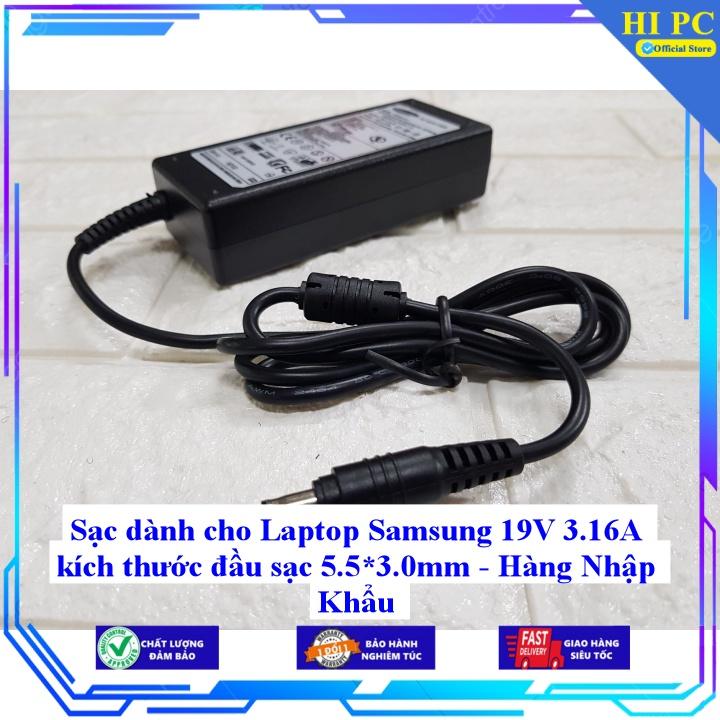 Sạc dành cho Laptop Samsung 19V 3.16A kích thước đầu sạc 5.5*3.0mm - Kèm Dây nguồn - Hàng Nhập Khẩu