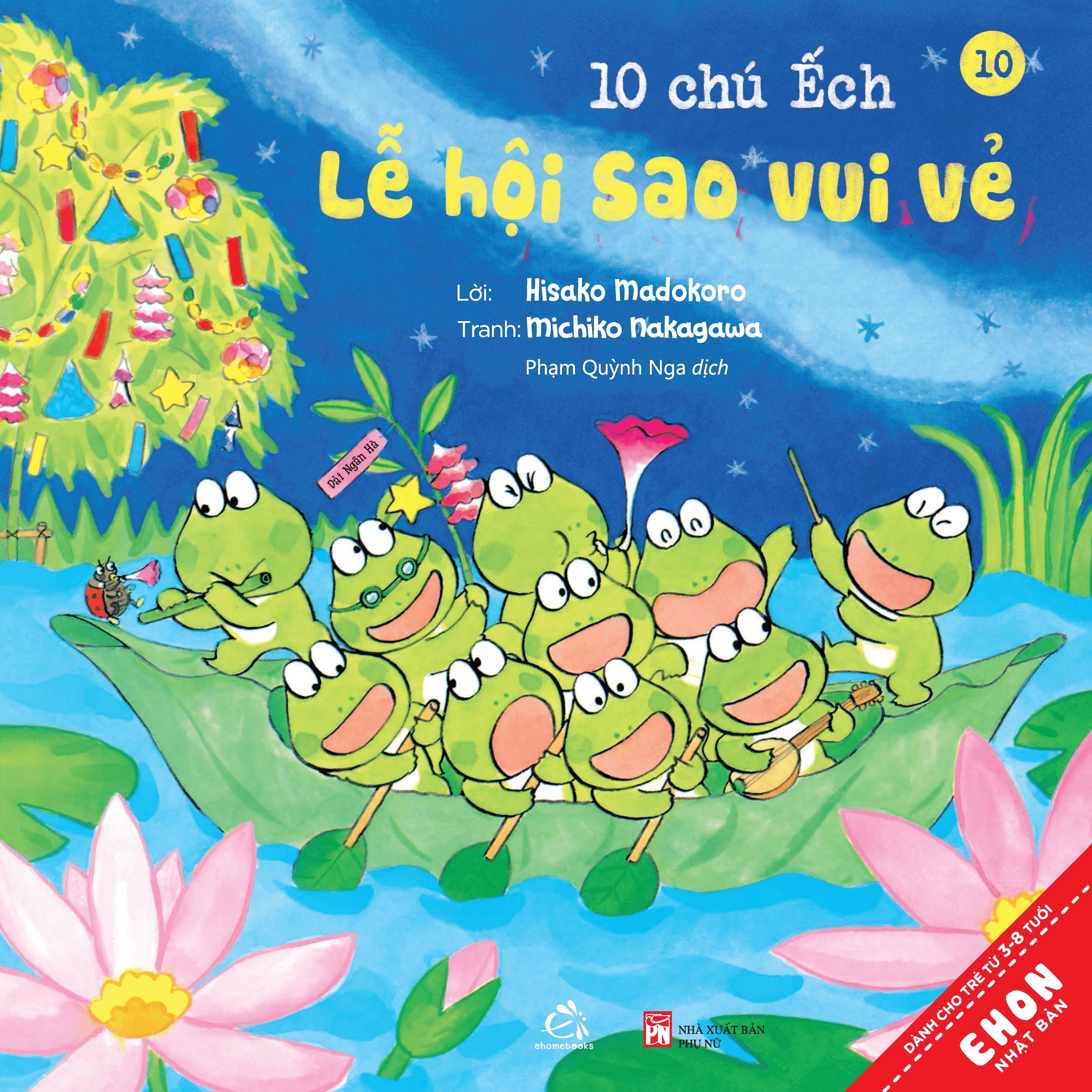 Sách Ehon - Combo 10 chú Ếch phần 2 gồm 6 cuốn từ tập 7 đến tập 12:  Cuộc thi hát hay, Mùa xuân đến rồi, Ngày hội thể thao, Lễ hội sao vui vẻ, Tới núi Rào Rào, Cùng tới biển chơi