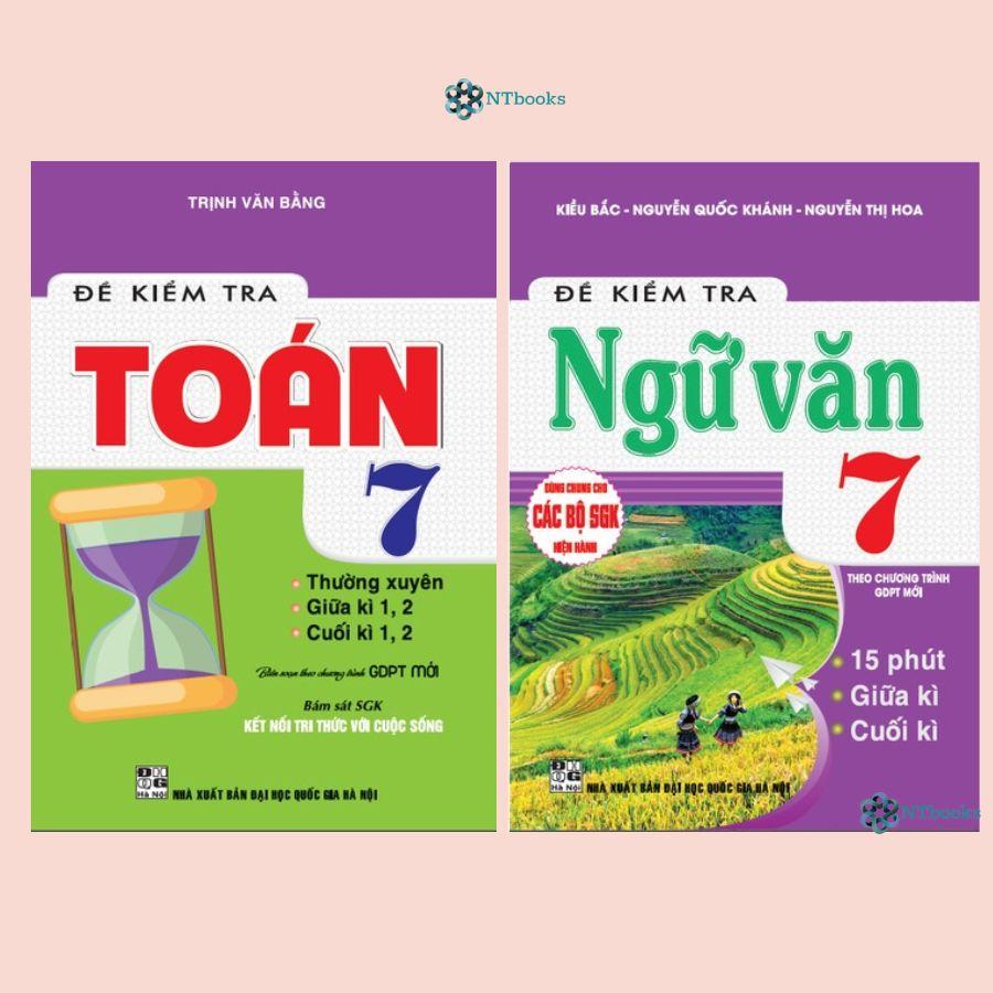 Combo 2 Cuốn Sách Đề kiểm tra Toán 7  + Đề kiểm tra Ngữ Văn 7