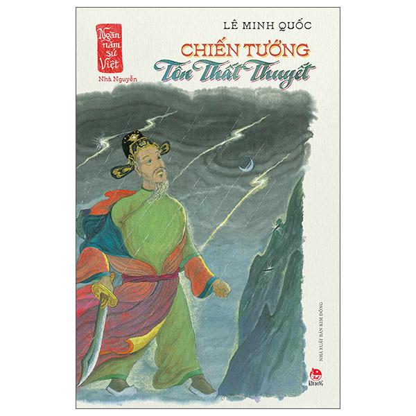 Sách - Ngàn Năm Sử Việt - Nhà Nguyễn - Chiến Tướng Tôn Thất Thuyết