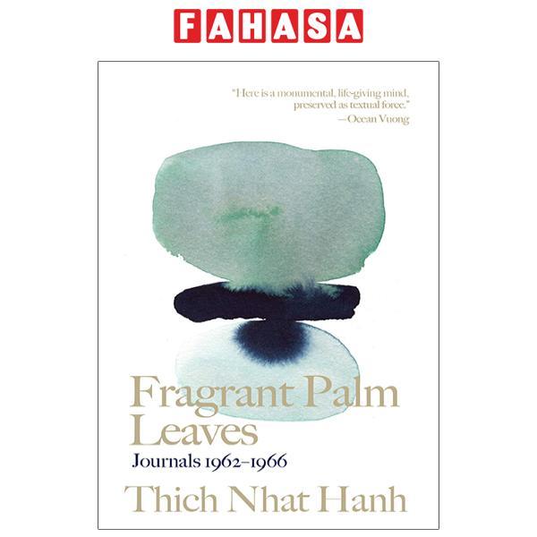 Fragrant Palm Leaves: Journals 1962-1966 (Thich Nhat Hanh Classics)