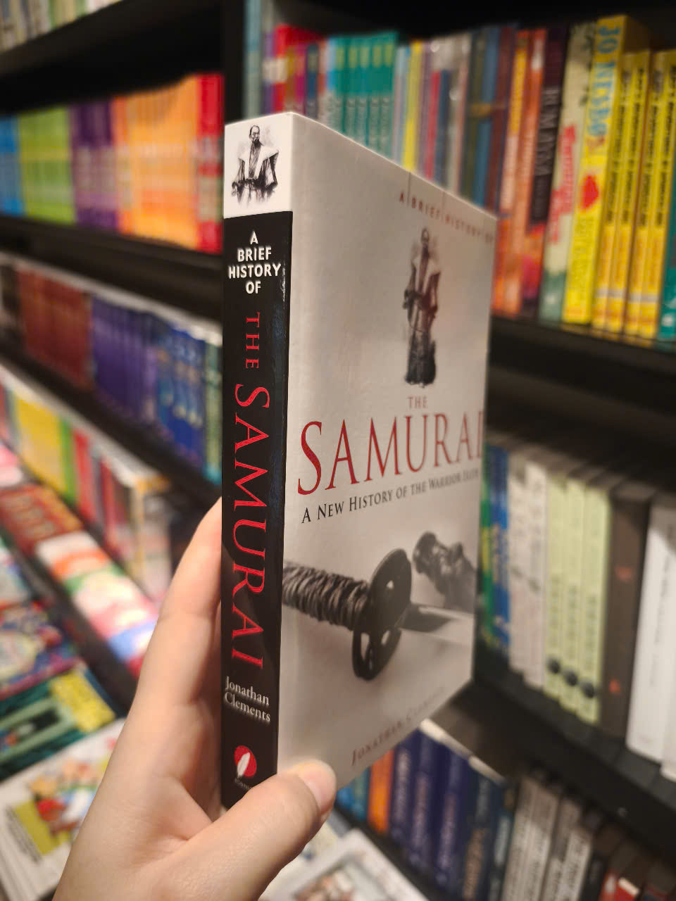 Sách - A Brief History of the Samurai : A new history of the Warrior Elite by Jonathan Clements - History/ Nonfiction/ Japan in English