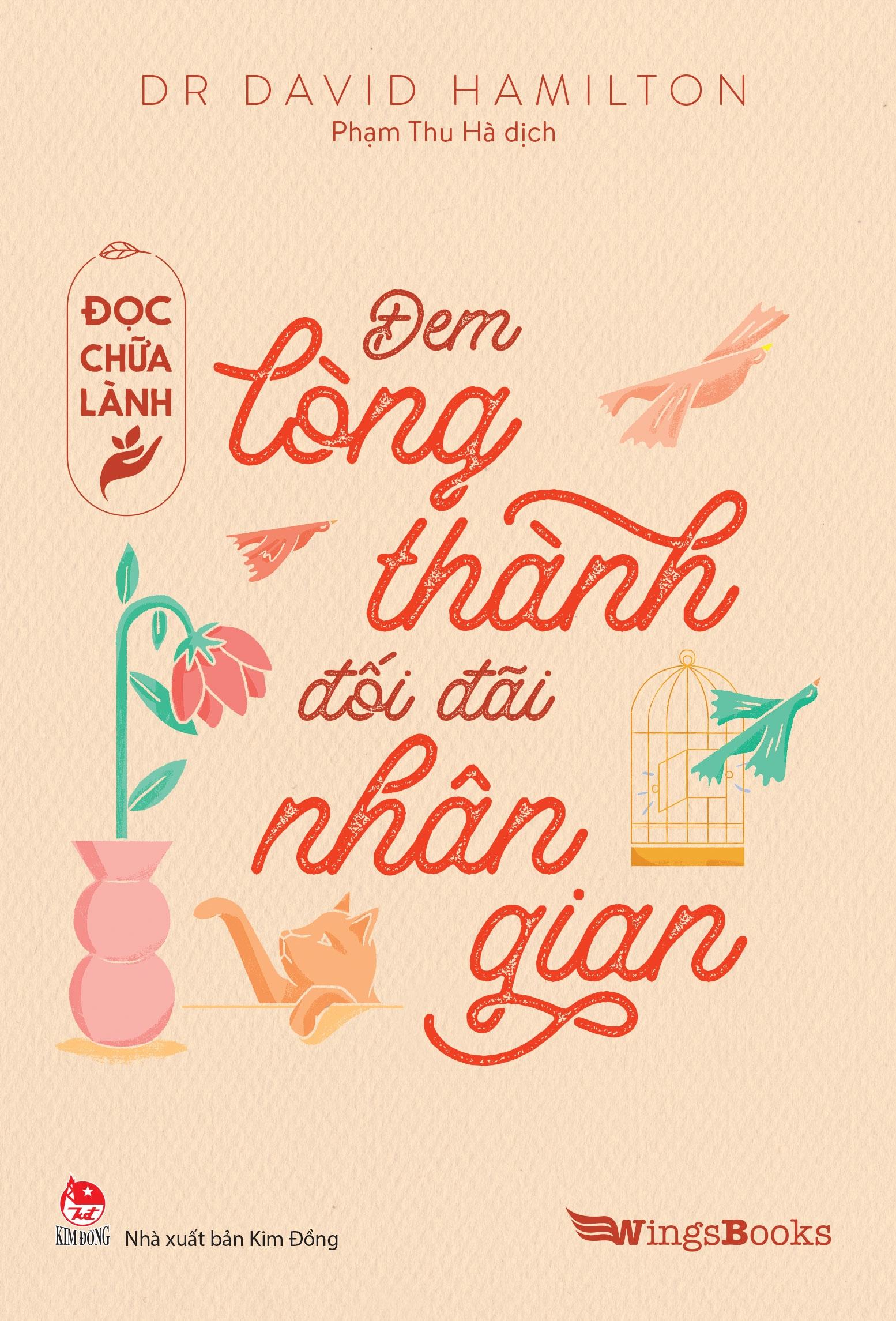 Đọc Chữa Lành - Đem Lòng Thành Đối Đãi Nhân Gian