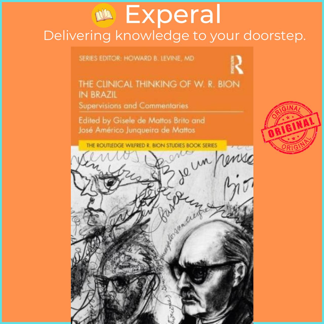 Sách - The Clinical Thinking of W. R. Bion in Brazil - Supervisions and Comm by Howard B. Levine (UK edition, paperback)