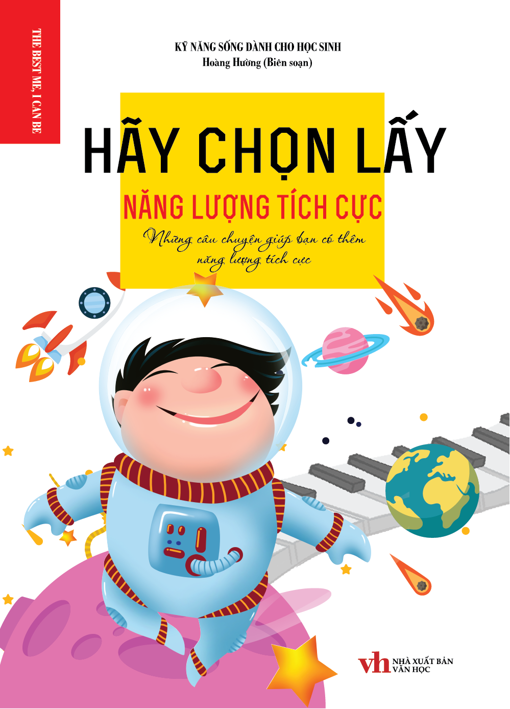 Kỹ Năng Sống Dành Cho Học Sinh - HÃY CHỌN LẤY NẮNG LƯỢNG TÍCH CỰC