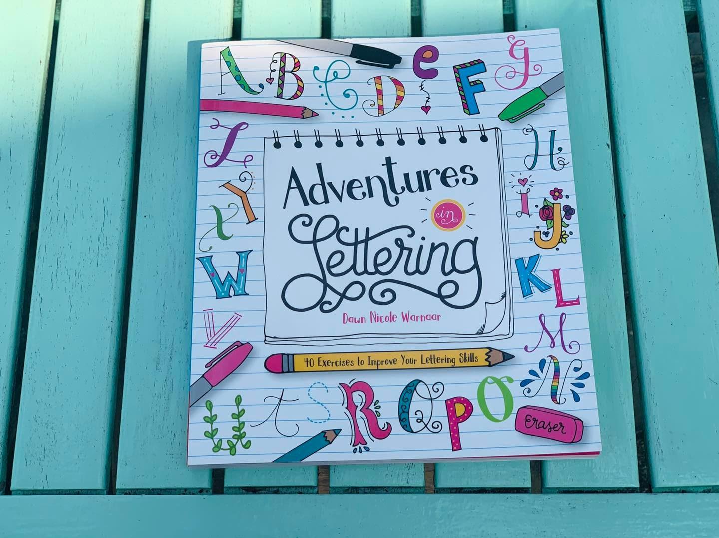 Adventures in Lettering : 40 exercises &amp; projects to master your hand-lettering skills