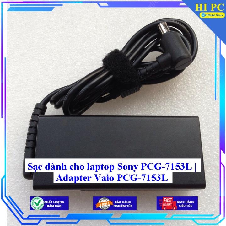 Sạc dành cho laptop Sony PCG-7153L | Adapter Vaio PCG-7153L - Hàng Nhập khẩu